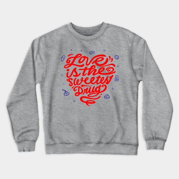 Love is sweet Crewneck Sweatshirt by Moe Tees